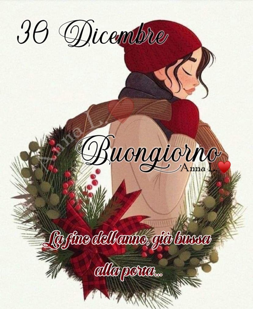 Immagini e frasi di Buongiorno per Lunedì 30 dicembre 2024
