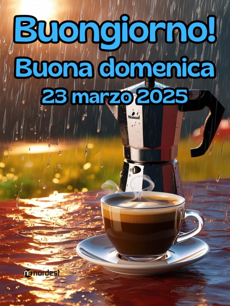 immagine di buongiorno e buona domenica 23 Marzo 2025