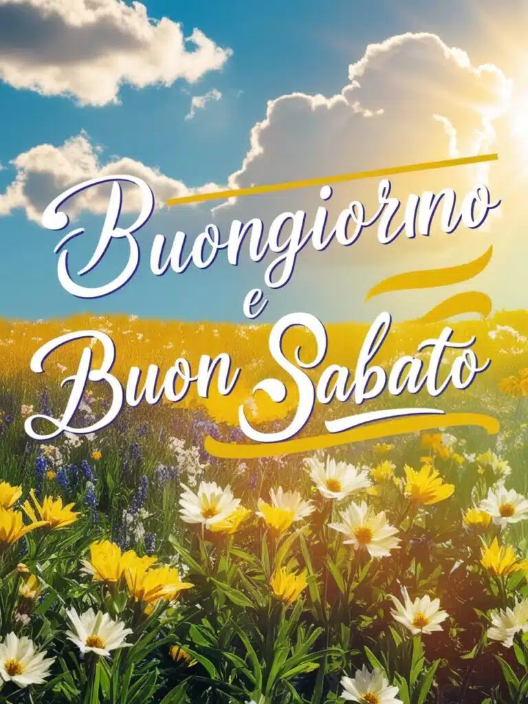 Immagini e frasi di Buongiorno e buon sabato