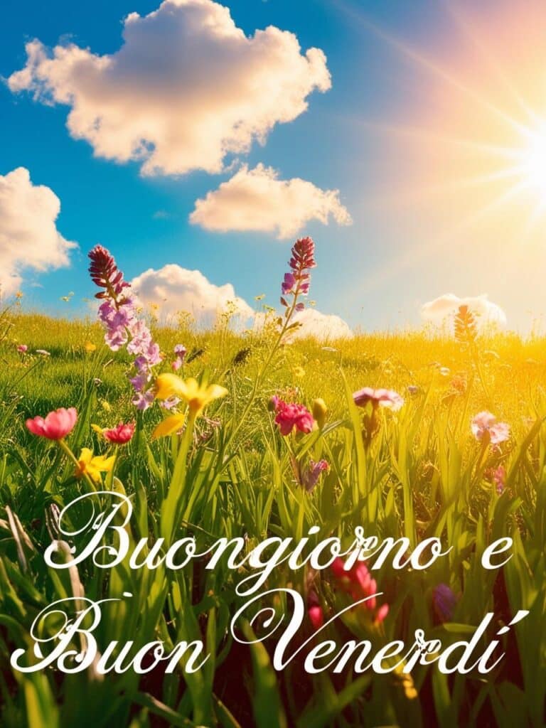 Buongiorno Venerdì 2 Maggio 2025: immagini nuove e frasi di Buona Giornata