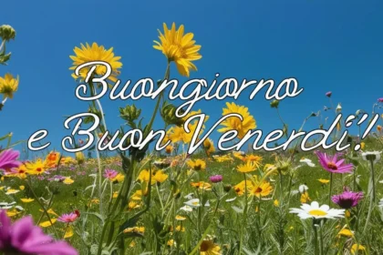 Buongiorno Venerdì 16 Maggio 2025: nuove immagini e tante frasi di Buona Giornata